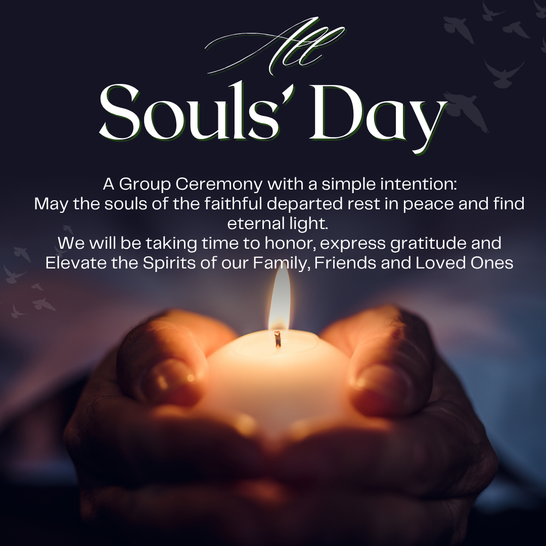 NOW OPEN: All Souls Day Ancestral ElevationGroup Ceremony  & Reiki Candle Ceremony
