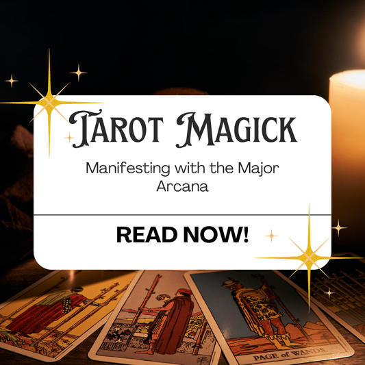 Tarot Magick: Manifesting with the Major Arcana