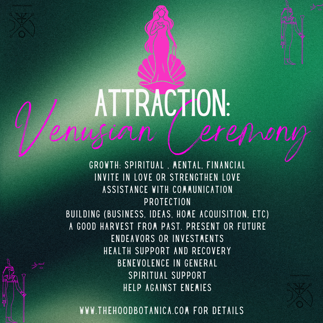Attraction: Venusian ♀ Ceremony-Growth, Building, Love, Protection