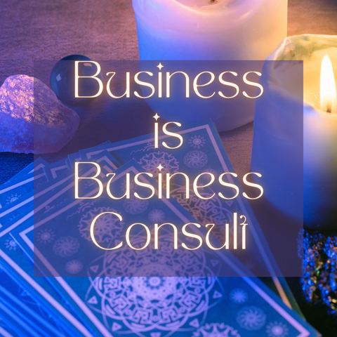 "Business is Business" Consultation/Reading (Mercury RX Boost)