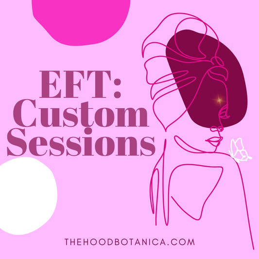 EFT Custom Sessions: Customize your Tapping Breakthrough!